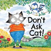 DON’T ASK CAT!